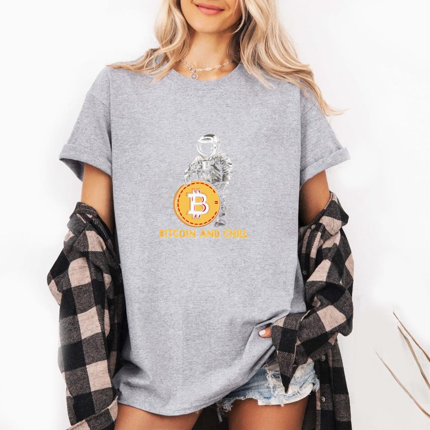 Bitcoin and Chill T-Shirt