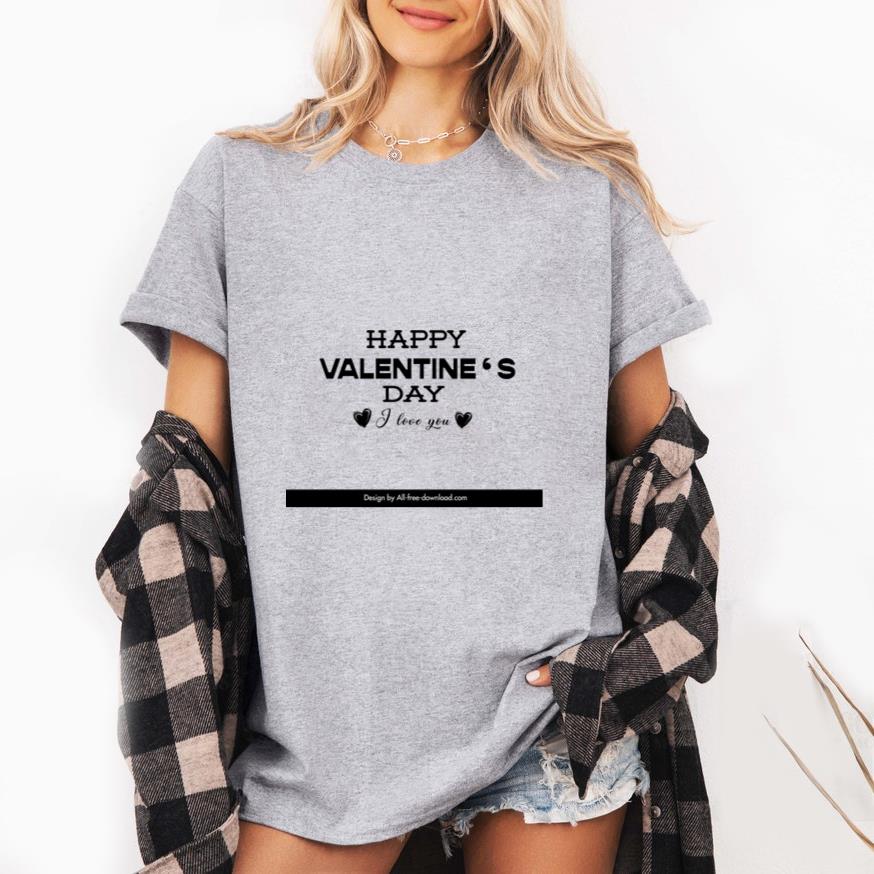 Happy valentine day i love you black & white typography T-Shirt