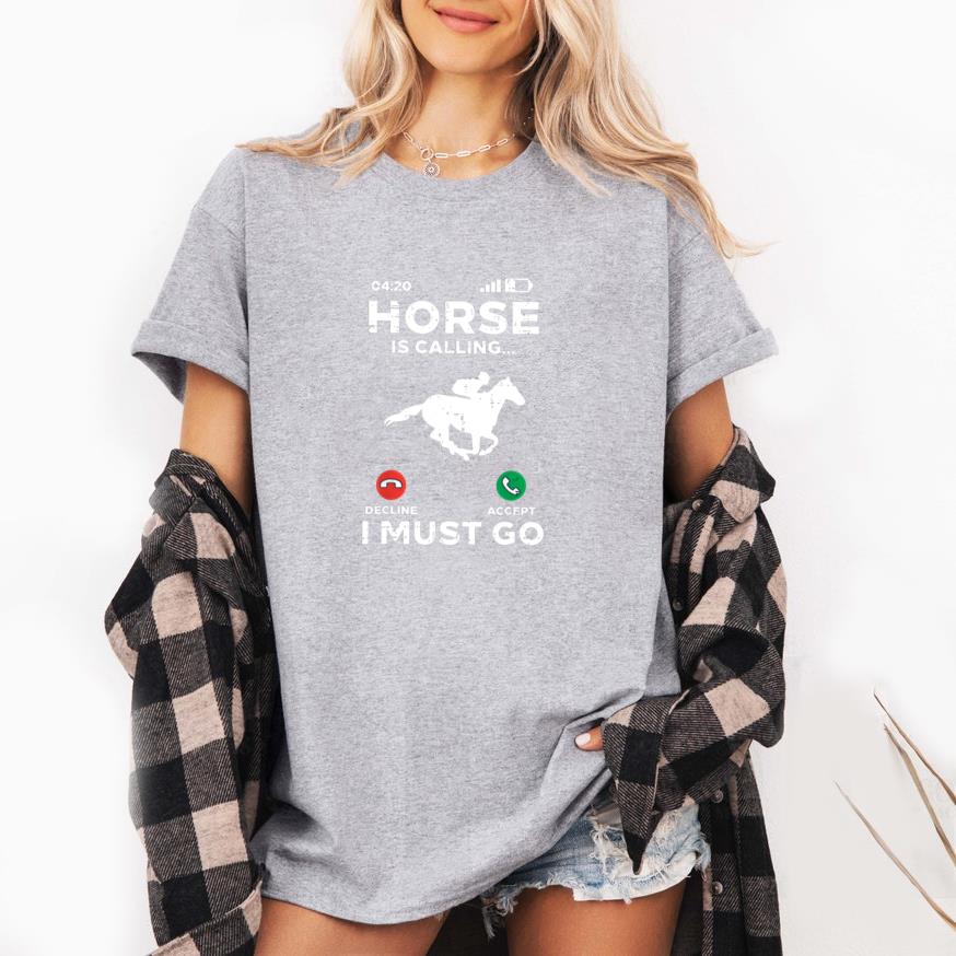 Horse is calling I must go Classic T-Shirt