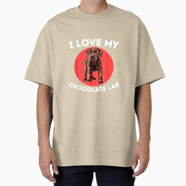 Love My Chocolate Lab Dog Oversized T-Shirt