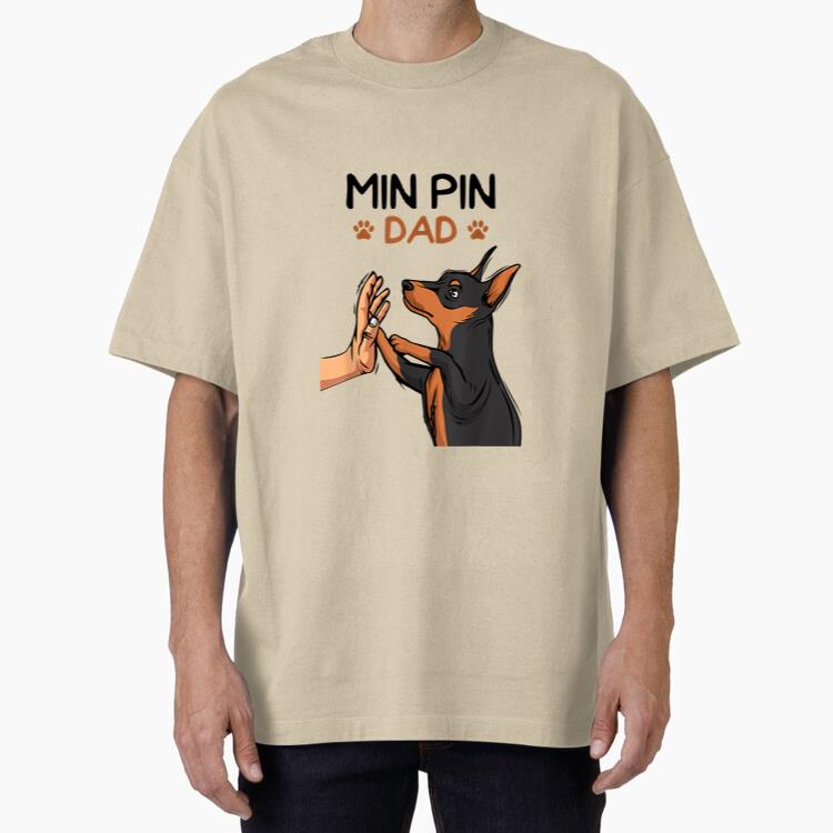 Min Pin Dad Dog Father Oversized T-Shirt