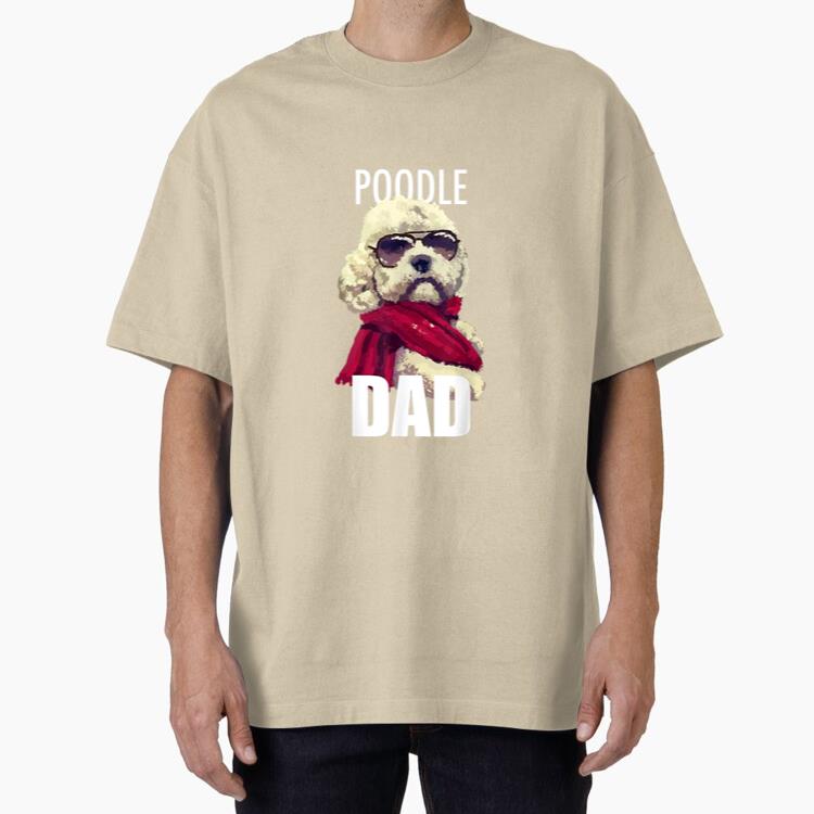 Poodle Dad Dog Oversized T-Shirt